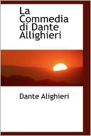 La Commedia Di Dante Allighieri book written by Dante Alighieri