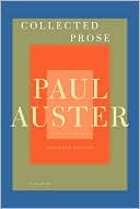 Collected Prose written by Paul Auster