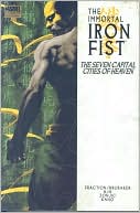 Immortal Iron Fist, Volume 2: The Seven Capital Cities of Heaven book written by David Aja