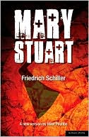 Mary Stuart book written by Friedrich Schiller