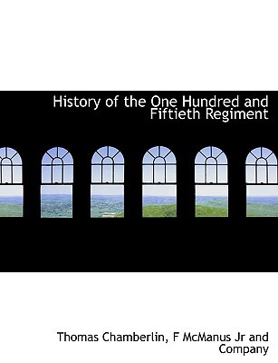 History of the One Hundred and Fiftieth Regiment magazine reviews