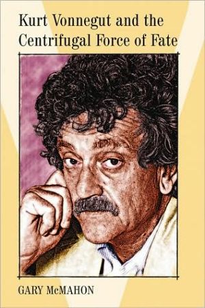 Kurt Vonnegut and the Centrifugal Force of Fate