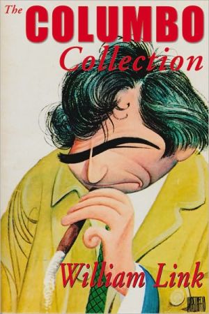 The Columbo Collection book written by William Link