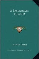 A Passionate Pilgrim book written by Henry James