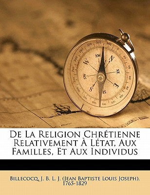 de La Religion Chr Tienne Relativement L Tat, Aux Familles, Et Aux Individus magazine reviews