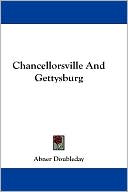 Chancellorsville and Gettysburg book written by Abner Doubleday