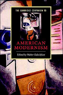 Cambridge Companion to American Modernism book written by Walter Kalaidjian