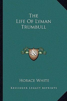 The Life of Lyman Trumbull magazine reviews