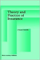 Theory And Practice Of Insurance book written by J. Francois Outreville