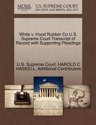 White V. Hood Rubber Co U.S. Supreme Court Transcript of Record with Supporting Pleadings magazine reviews