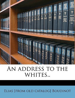 An Address to the Whites.. magazine reviews