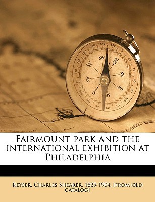 Fairmount Park and the International Exhibition at Philadelphia magazine reviews