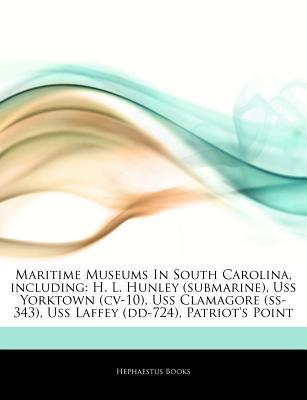 Articles on Maritime Museums in South Carolina, Including magazine reviews