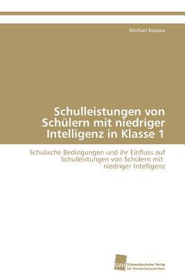 Schulleistungen Von Sch Lern Mit Niedriger Intelligenz in Klasse 1 magazine reviews