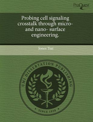 Probing Cell Signaling CrossTalk Through Micro- And Nano- Surface Engineering. magazine reviews