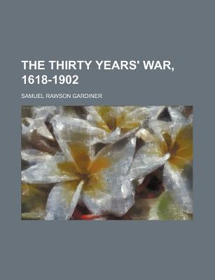 The Thirty Years' War, 1618-1902 magazine reviews