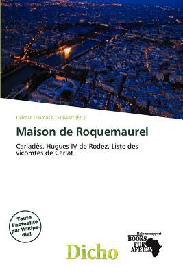 Maison de Roquemaurel magazine reviews